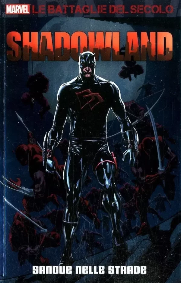 LE BATTAGLIE DEL SECOLO 25 - SHADOWLAND: SANGUE NELLE STRADE