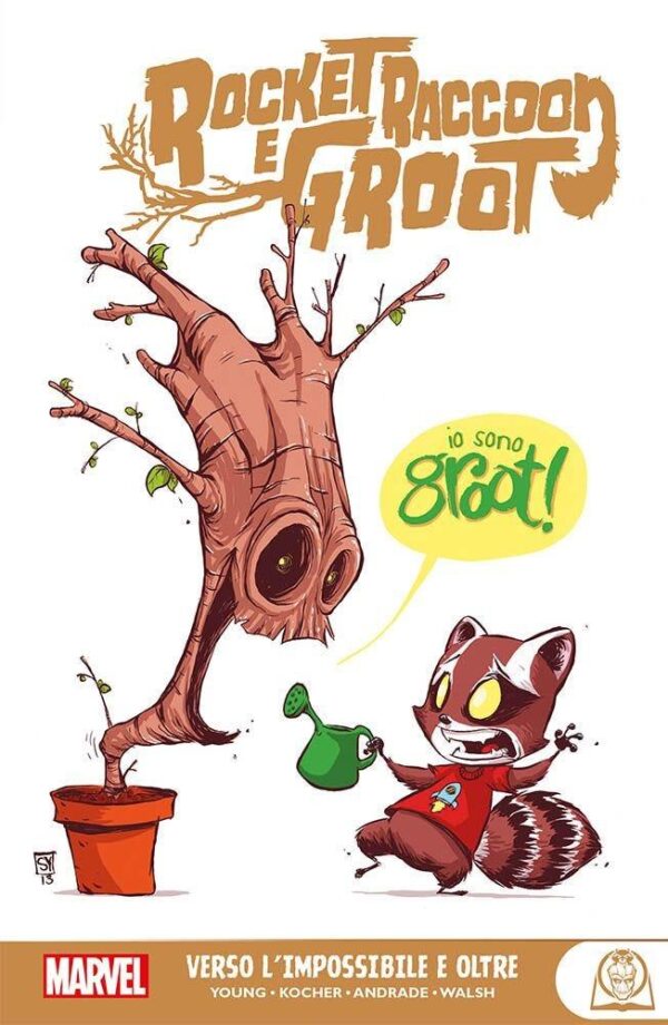 ROCKET RACCOON E GROOT - VERSO L'IMPOSSIBILE E OLTRE